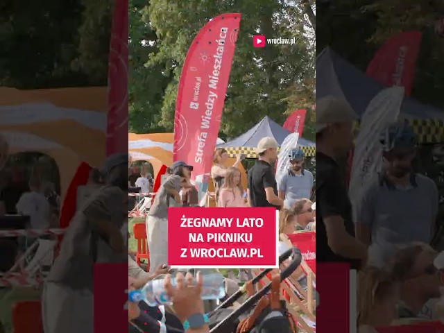 Wideo - Pożegnaliśmy lato na pikniku Wakacje z wroclaw.pl #wroclaw