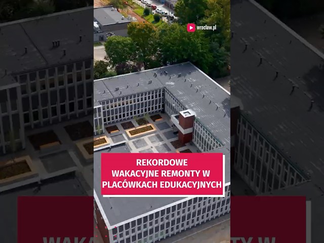 Wideo - 183 mln zł na remonty w 160 szkołach, przedszkolach i żłobkach. Zobacz co się zmieniło! #wroclaw