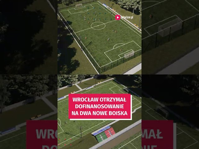 Wideo - Dwa nowe boiska we Wrocławiu. Gdzie powstaną?  #wroclaw