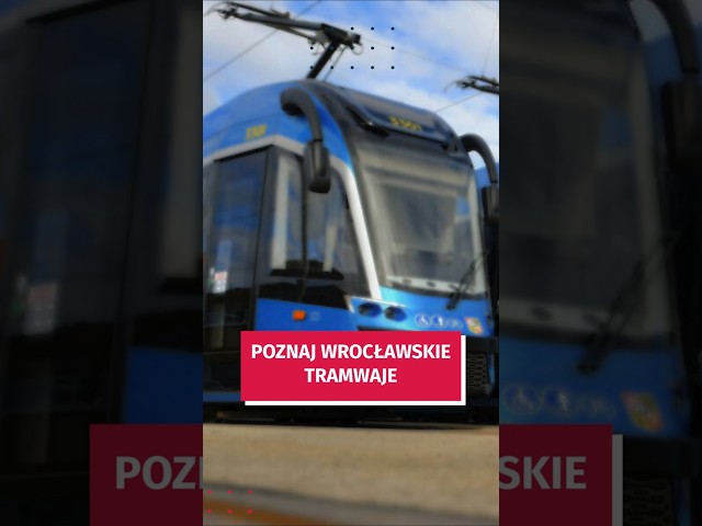 Wideo - Poznaj wrocławskie tramwaje. Zestawienie taboru MPK Wrocław #wroclaw