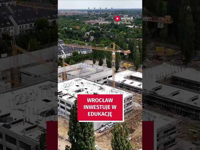 Wideo - Nowe szkoły i duże inwestycje edukacyjne. Sprawdź, co dzieje sie we Wrocławiu #wroclaw