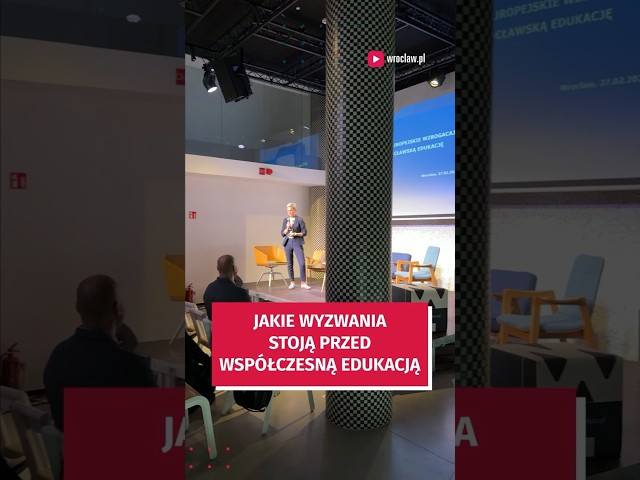 Wideo - Dyskutowali o wyzwaniach edukacji #wroclaw