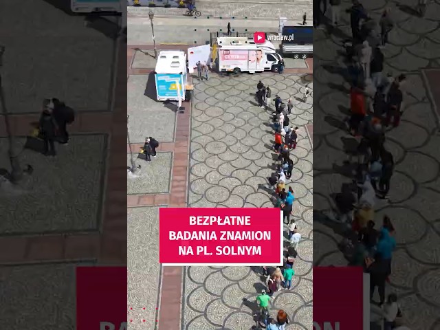 Wideo - Ogromna kolejka na pl. Solnym! Blisko 280 osób przebadało znamiona podczas bezpłatnej akcji #wroclaw