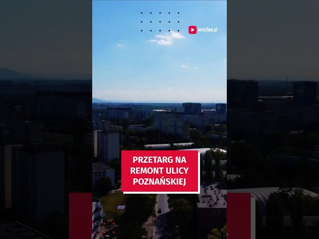 Wideo - Będzie remont ul. Poznańskiej! Miasto ogłosiło przetarg na dokumentację projektową #wroclaw