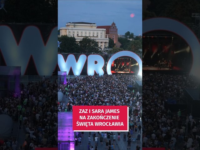 Wideo - ZAZ i Sara James we Wrocławiu. Tak się bawiliście!  #wroclaw