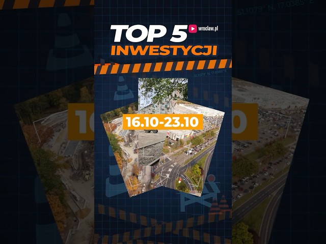 Wideo - TOP 5 inwestycji ostatniego tygodnia. Zobacz co się zmieniło w mieście #wrocław