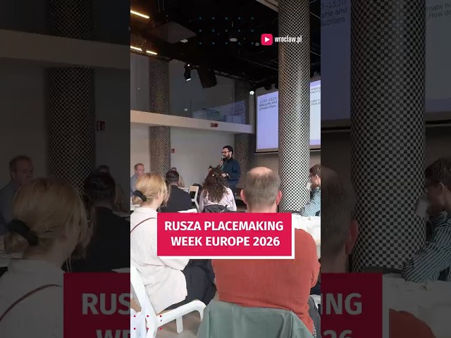 Wideo - Ponad 500 ekspertów rozmawia we Wroclawiu. Rusza Placemaking Week