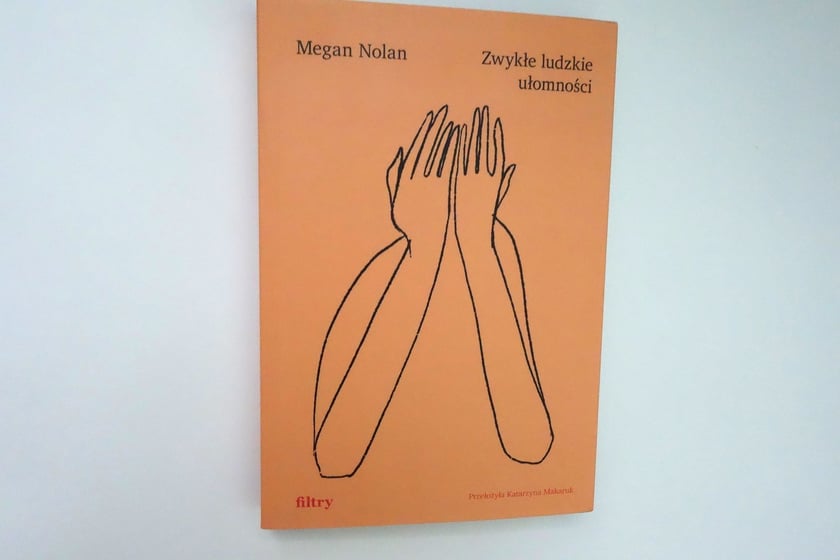 Meg Nolan, Zwykłe ludzkie ułomności, przekład , Wydawnictwo Filtry&nbsp;