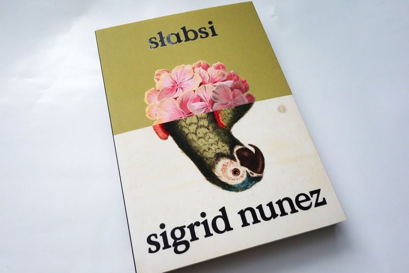Sigrid Nunez, Słabsi, tłumaczenie Dobromiła Jankowska, Wydawnictwo Pauza