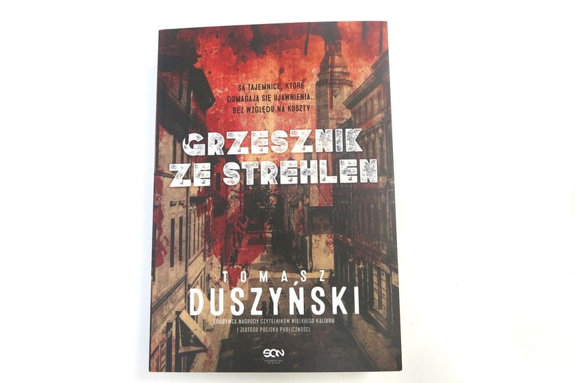 Tomasz Duszyński tym razem nie w kotlinie kłodzkiej, ale w Strzelinie &ndash; &bdquo;Grzesznik ze Strehlen&rdquo; (Wydawnictwo Sine Qua Non)