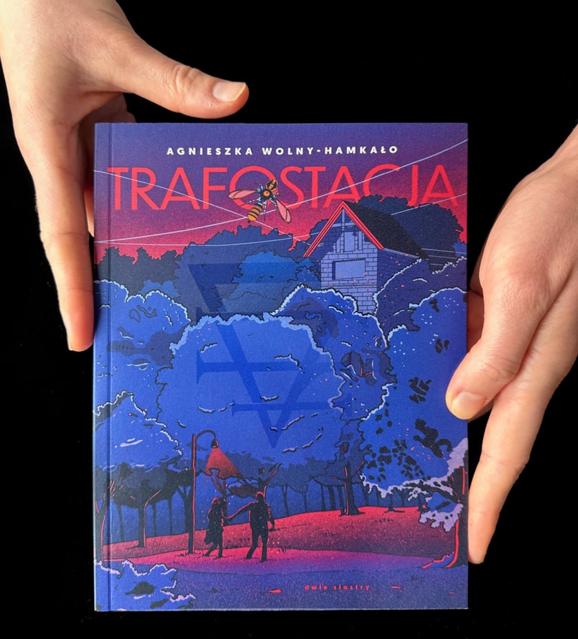 <p>Agnieszka Wolny-Hamkało, &bdquo;Trafostacja&rdquo;, Wydawnictwo Dwie Siostry&nbsp;</p>