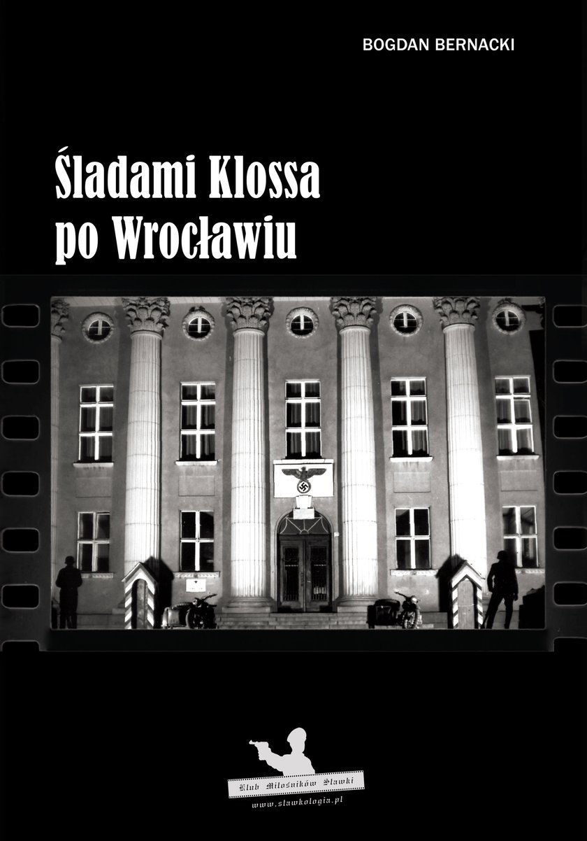 ?Śladami Klossa po Wrocławiu?, wyd. Via Wrocław 2018