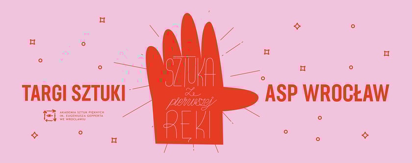 <p>Grafika informacyjna z napisem: Sztuka z Pierwszej Ręki; Targi Sztuki ASP Wrocław</p>
