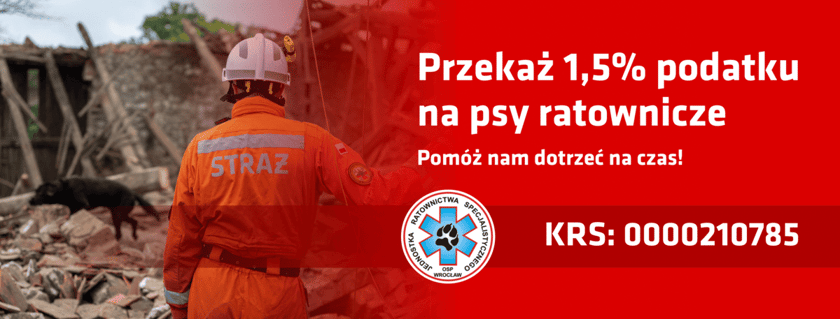 Powiększ obraz: <p class="MsoNormal">Infografika z napisem: Przekaż 1,5% podatku na psy ratownicze. Pom&oacute;ż nam dotrzeć na czas! KRS: 0000210785</p>
