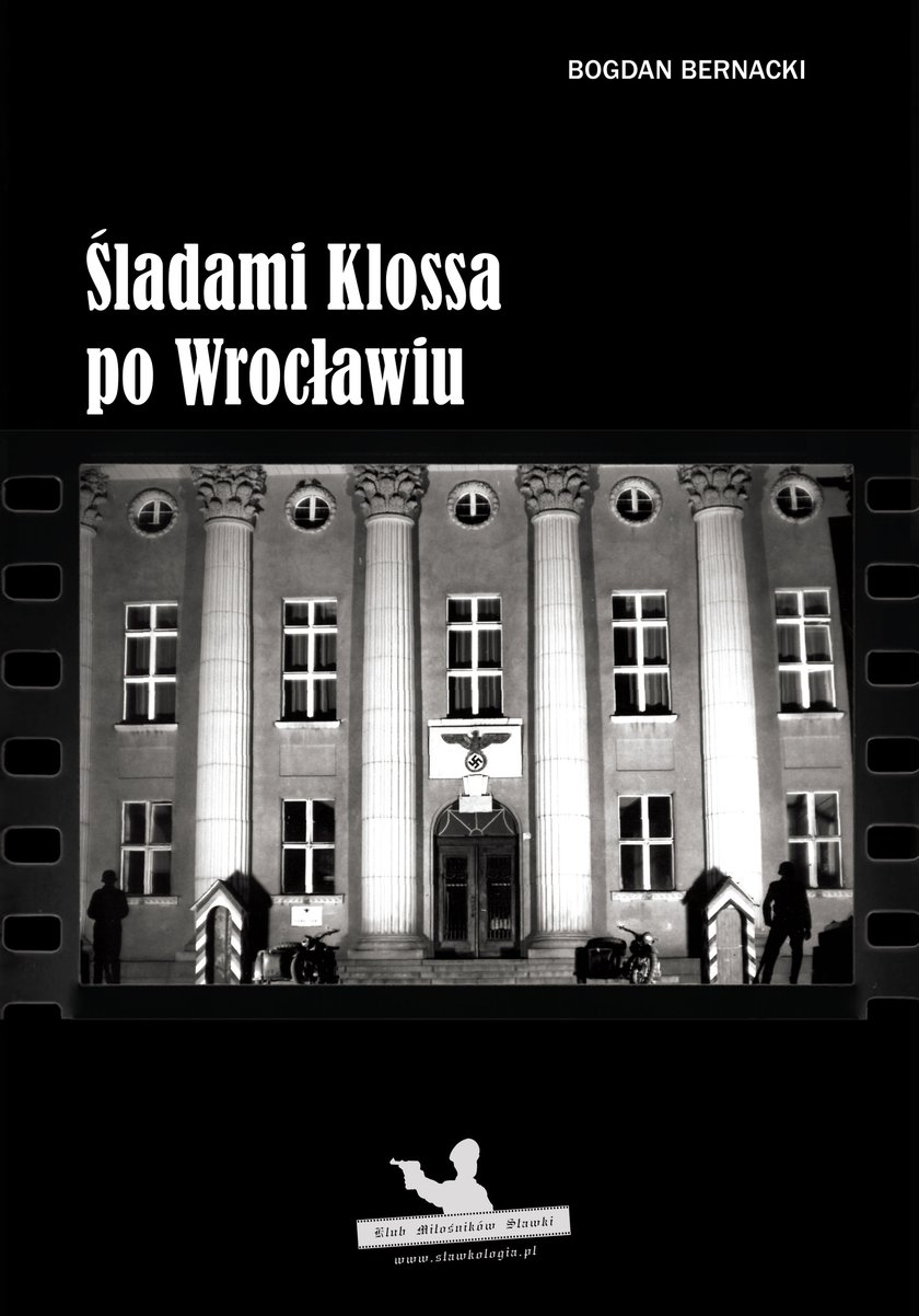 Powiększ obraz: ?Śladami Klossa po Wrocławiu?, wyd. Via Wrocław 2018