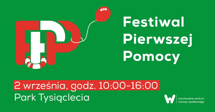 Powiększ obraz: <p>Zielona plansza z czerwonymi akcentami i białymi napisami: Festiwal Pierwszej Pomocy, 2 września godz. 10.00-16.00 Park Tysiąclecia</p>