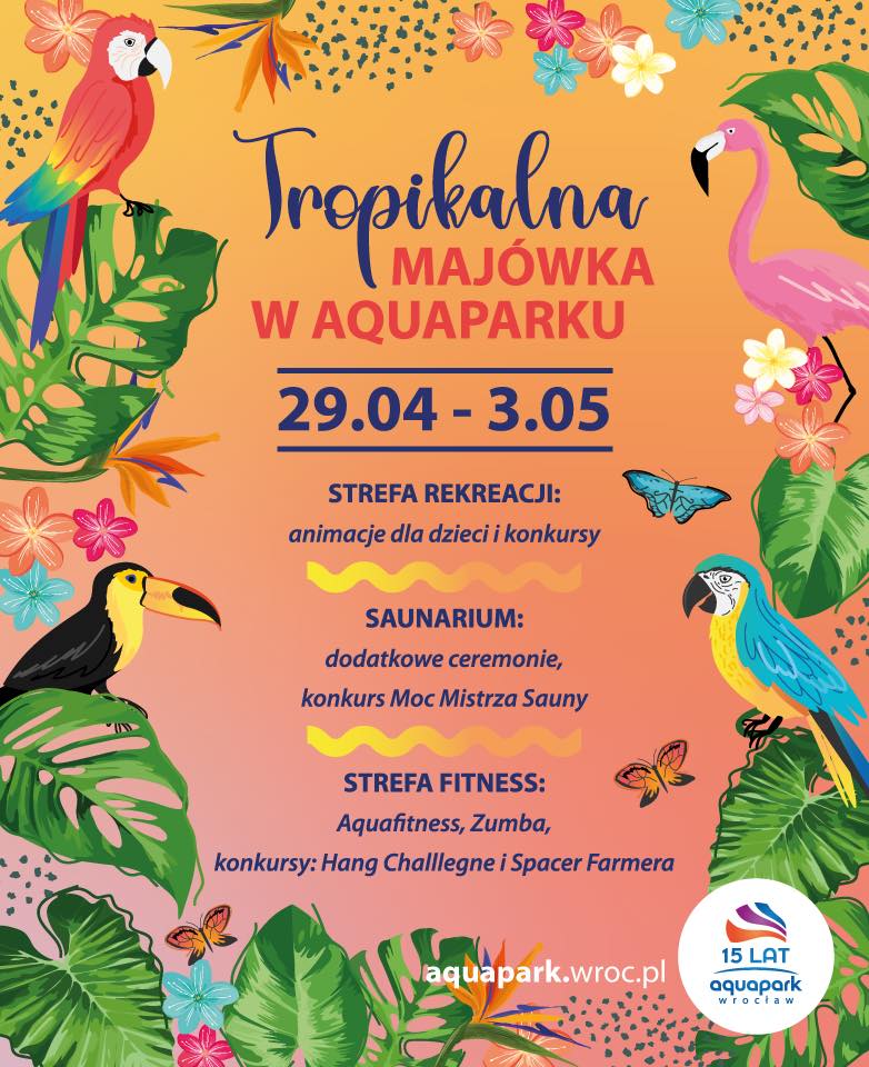 Aquapark Wrocław zaprasza na Tropikalną Majówkę