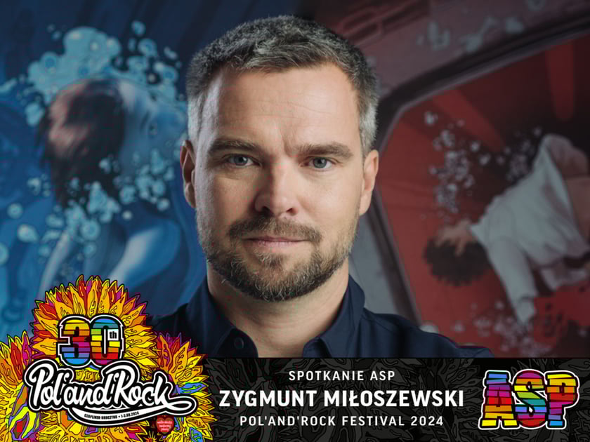 Goście ASP na Pol'and'Rock Festival 2024&nbsp; - Zygmunt Miłoszewski