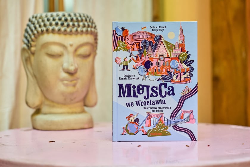 Celina i Kamil Karpińscy, &bdquo;Miejsca we Wrocławiu. Ilustrowany przewodnik dla dzieci&rdquo;, Wydawnictwo Magiczne