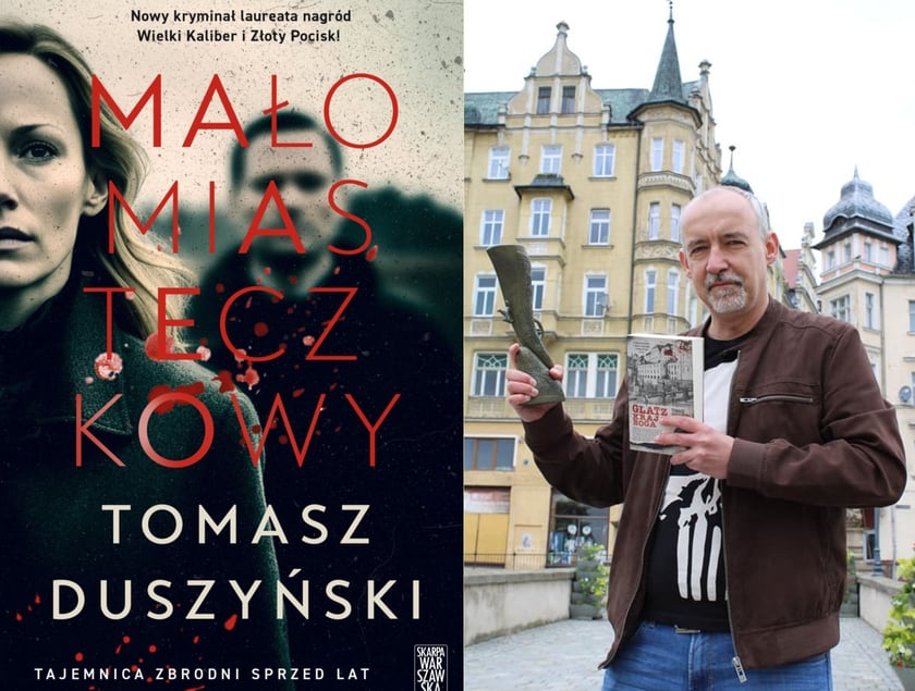 Okładka kryminału „Małomiasteczkowy” i Tomasz Duszyński z nagrodą Wielki Kaliber Czytelników