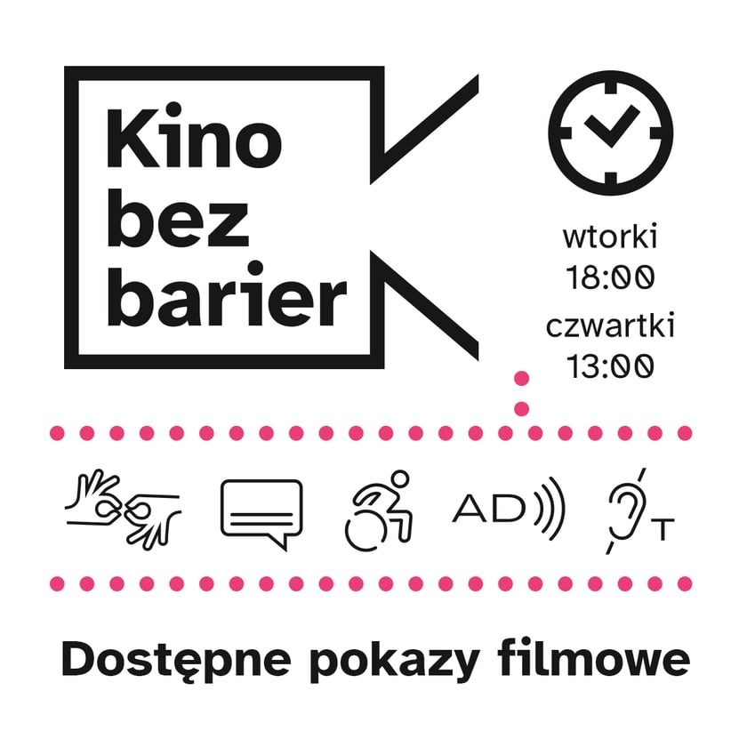 Infografika z napisem: Kino bez barier. Wtorki 18.00, czwartki 13.00