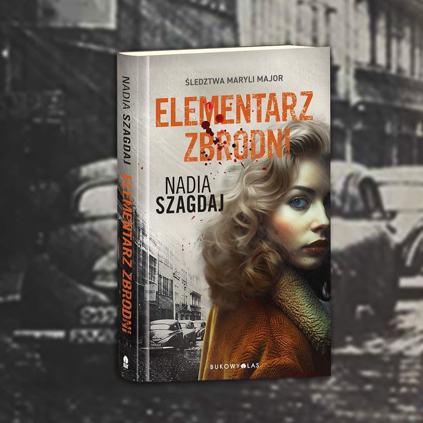Nadia Szagdaj, „Śledztwa Maryli Major. Elementarz Zbrodni”. Wydawnictwo Bukowy Las