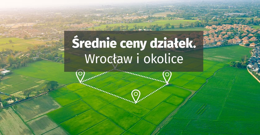 Najwyższe średnie ceny działek pod Wrocławiem zanotowano w gminach Siechnice (368 zł/mkw.) i Kobierzyce (346 zł/mkw.)