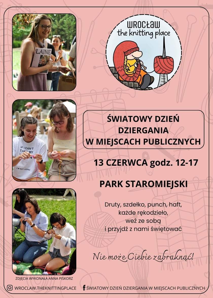 <p>Plakat informujący o spotkaniu w Parku Staromiejskim 13 czerwca w godz. 12.00-17.00. Światowy Dzień Dziergania w Miejscach Publicznych.</p>