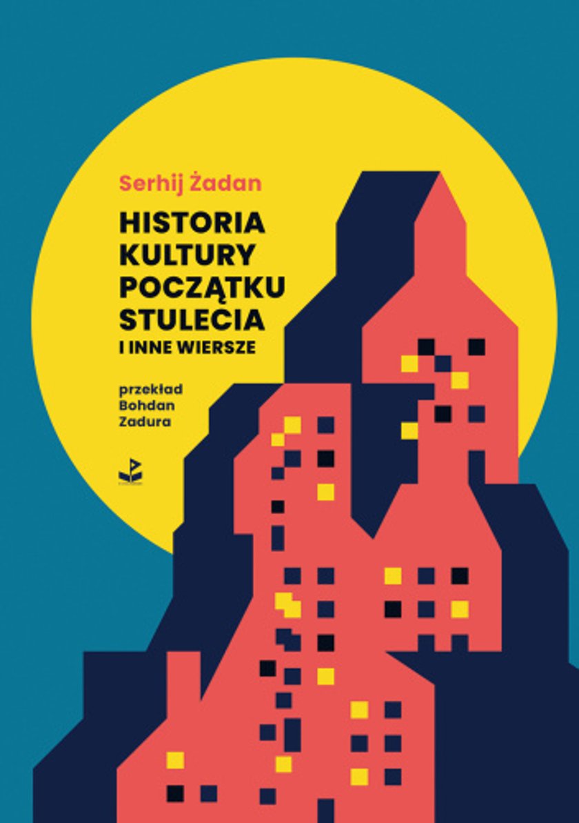 <p>Serhij Żadan, &bdquo;Historia kultury początku stulecia i inne wiersze&rdquo;, przekład Bohdan Zadura, Biuro Literackie</p>