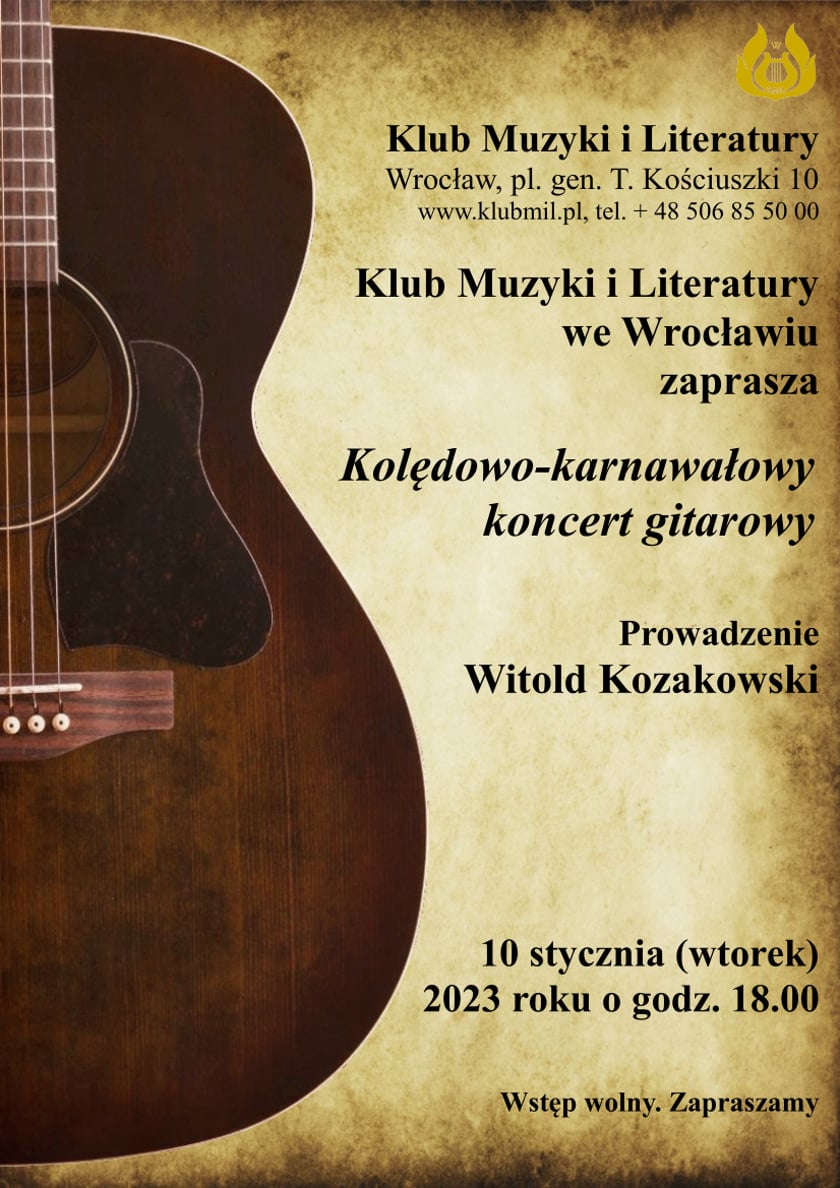Na zdjęciu Klub Muzyki i Literatury, pl. T. Kościuszki 10 zaprasza na Kolędowo-karnawałowy koncert gitarowy, prowadzenie Witold Kozakowski, 10 stycznia (wtorek) o godz. 18.oo