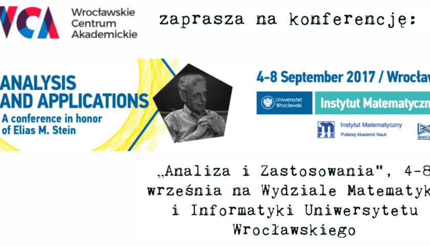 Konferencji matematycznej aż tak wysokiej rangi nie było w Polsce od lat, a we Wrocławiu jeszcze nigdy.