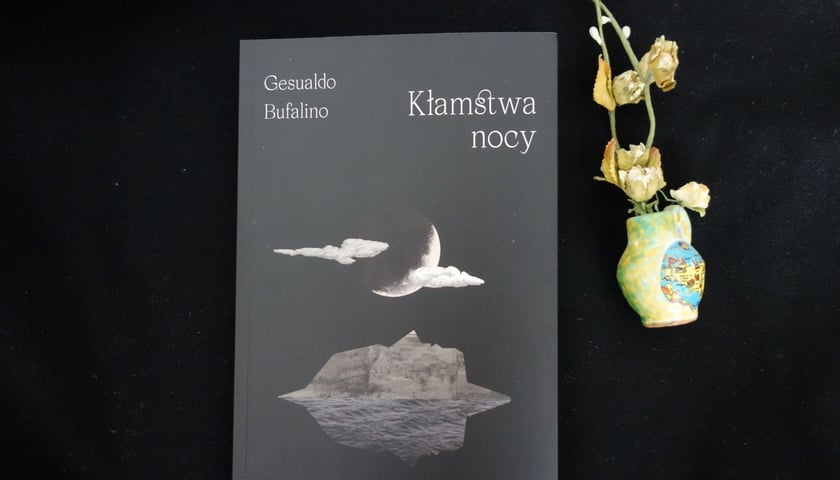 <p>Gesualdo Bufalino, &bdquo;Kłamstwa nocy&rdquo; (przekład ), Wydawnictwo officyna 2023</p>