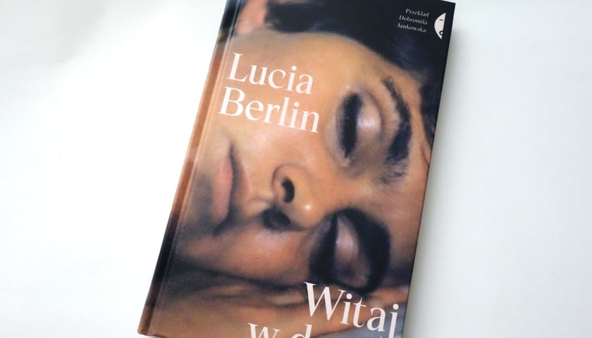 <p>Lucia Berlin, Witaj w domu, tłumaczenie Dobromiła Jankowska, Wydawnictwo Czarne</p>