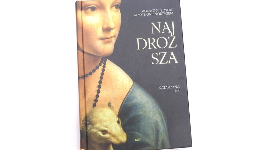 <p>Katarzyna Bik, &bdquo;Najdroższa. Podw&oacute;jne życie damy z gronostajem&rdquo;, Wydawnictwo Znak 2025</p>