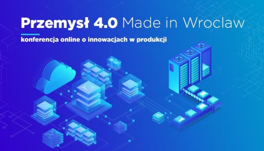 Przemysł 4.0 Made in Wroclaw – przyszłość produkcji