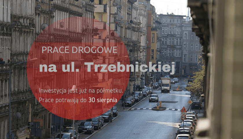 Półmetek prac na ul. Trzebnickiej