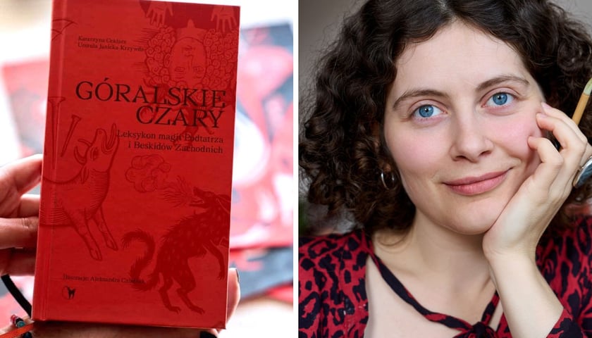 Na zdjęciu z lewej okładka książki „Góralskie czary. Leksykon magii Podtatrza i Beskidów Zachodnich”, na zdjęciu z prawej ilustratorka książki Aleksandra Czudżak