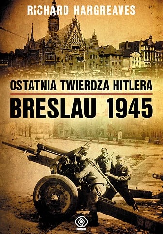 [KONKURS ZAKOŃCZONY] Książka historyczna "Breslau 1945"