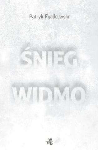 [KONKURS ZAKOŃCZONY] Książka "Śnieg widmo" od Grupy Wydawniczej Foksal