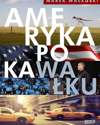 [KONKURS ZAKOŃCZONY] książka "Ameryka po kawałku" od Wydawnictwa Znak