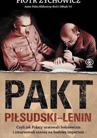 Książka historyczna „Pakt Piłsudski-Lenin” [ZAKOŃCZONY]
