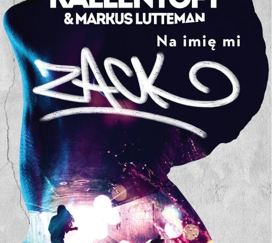 Kryminał szwedzki „Na imię mi Zack” [ZAKOŃCZONY]