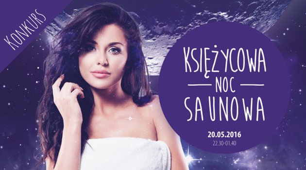 Wygraj zaproszenie na Księżycową Noc Saunową [ZAKOŃCZONY]