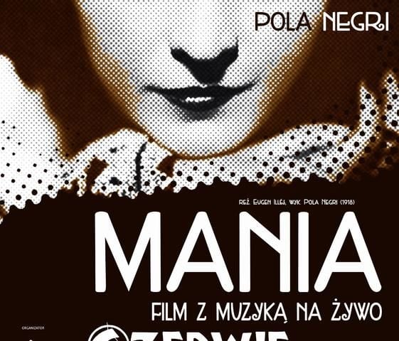Zaproszenia na film „Mania” z Polą Negri i muzyką na żywo zespołu Czerwie [ZAKOŃCZONY]