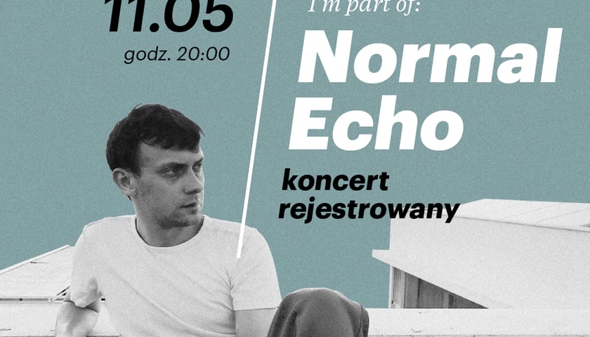 Normal Echo – koncert rejestrowany [ZAKOŃCZONY]