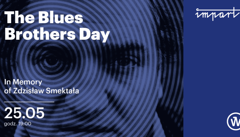 The Blues Brothers Day: In memory of Zdzisław Smektała [ZAKOŃCZONY]