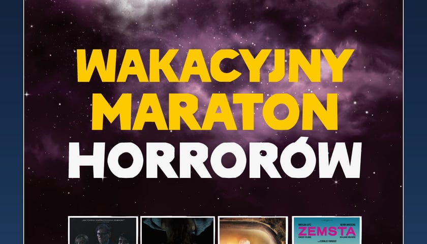 Wakacyjny Maraton Horrorów w Kinach Helios [ZAKOŃCZONY]