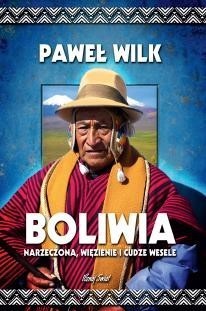 Książka „Boliwia. Narzeczona, więzienie i cudze wesele” [ZAKOŃCZONY]