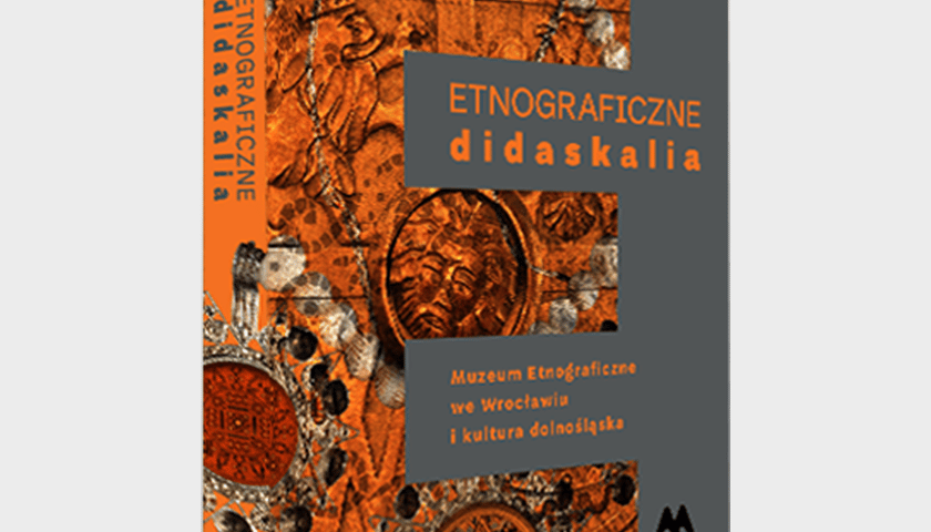 Książka „Etnograficzne didaskalia” od Muzeum Narodowego [ZAKOŃCZONY]