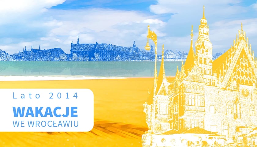 Wakacje we Wrocławiu 2014